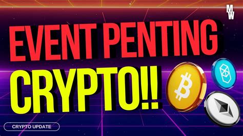 EVENT PENTING CRYPTO MINGGU INI INIKAH SAATNYA BITCOIN TEST 70RB