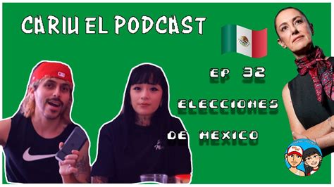 Elecciones M Xico Muere La Democracia Cariu El Podcast Ep Youtube