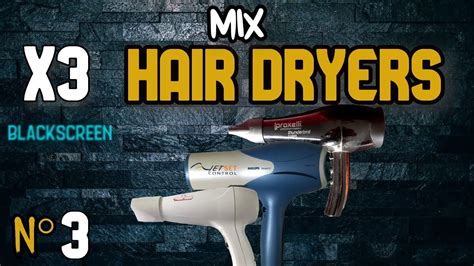 COMBO 3 HAIR DRYER Sound Bruit SECHE CHEVEUX SECADOR De Pelo ASMR