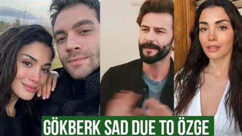 G Kberk Demirci Sad Due To Zge Yagiz Youtube