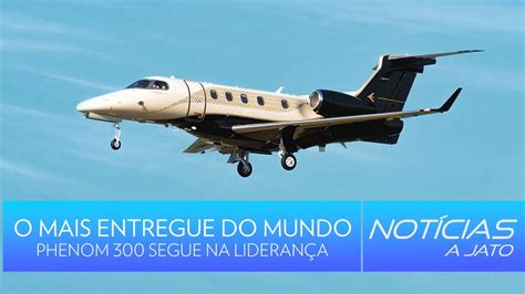 Embraer Phenom 300 é o avião mais vendido do mundo YouTube