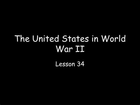 Ppt The United States In World War Ii Powerpoint Presentation Free