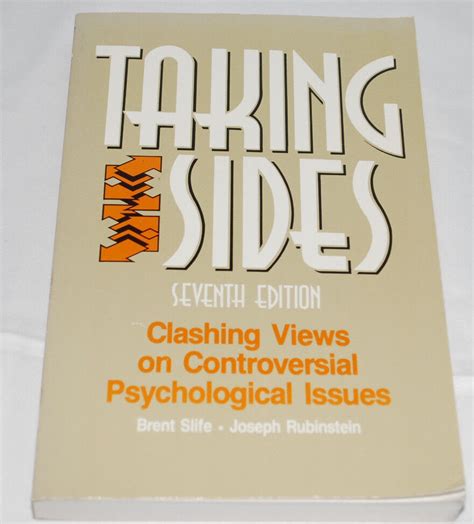 Taking Sides Clashing Views On Controversial Psychological Issues By