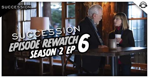 Succession Season 2 Episode 6 Recap ‘argestes The Daily Succession