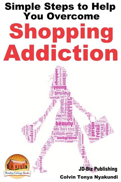 Simple Steps To Help You Overcome Shopping Addiction Ebook John