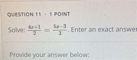 Solved Question 11 1 ﻿pointsolve 4x 12 5x 33 ﻿enter An