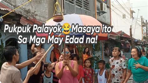 Pukpuk Palayok Sa Mga Elderly Naman Traditional Na Laro Ng Pinoy New