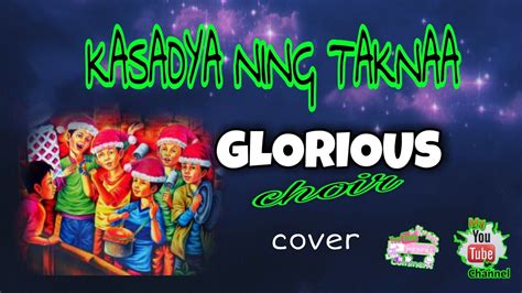 Kasadya Ning Taknaa Glorious Choir Cover Lyrics Youtube