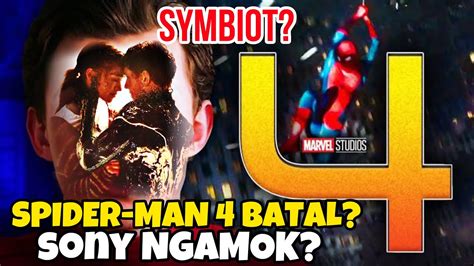 SPIDER MAN 4 BATAL RILIS 2025 MARVEL TOLAK BATALKAN SPIDER MAN 4