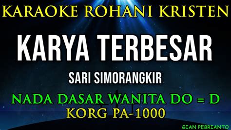 Karya Terbesar Sari Simorangkir Karaoke Rohani Kristen Nada