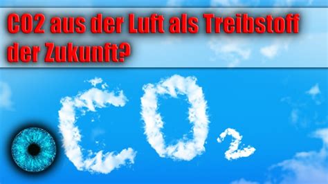 Lösung für den Klimawandel CO2 aus der Luft als Treibstoff der Zukunft