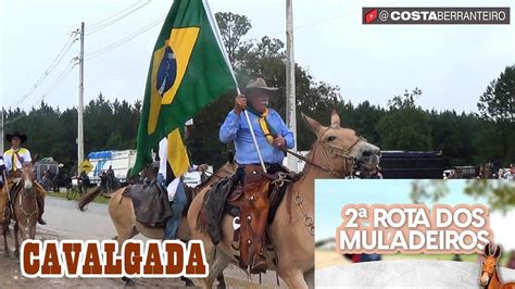 Rota Dos Muladeiros Cavalgada Itapetininga A Sarapu Sp Youtube