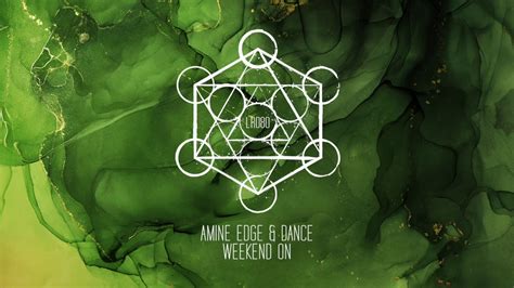 Amine Edge And Dance Weekend On Extended Mix Youtube