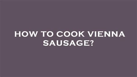 How To Cook Vienna Sausage YouTube