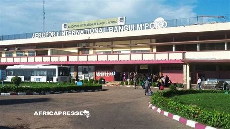 Africa Pressenouvel Horizon Pour Bangui Un A Roport Moderne Financ