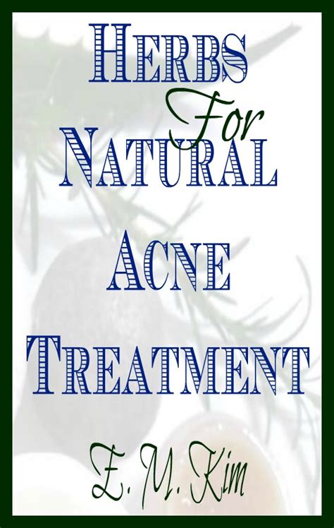 Herbs For Natural Acne Treatment Healing Bookstore