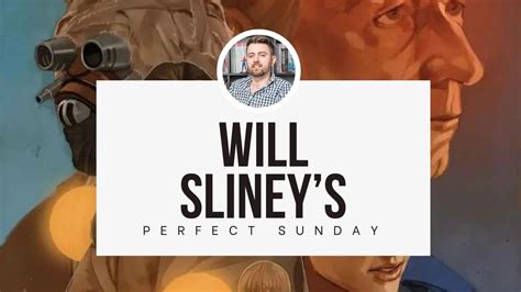 A Perfect Sunday With Will Sliney