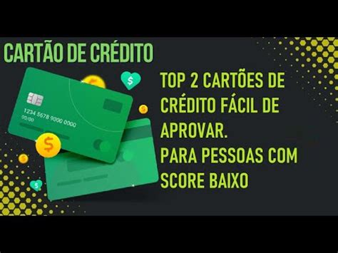 Cart Es De Cr Dito F Cil De Aprovar Para Pessoas Score Muito