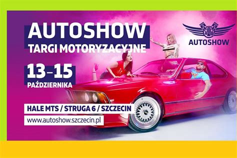 AUTOSHOW SZCZECIN 2017 NIEDZIELA Pomorze Zachodnie Travel