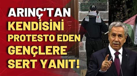 Bülent Arınç tan Hamas protestosuna sert yanıt Ben o derneğe