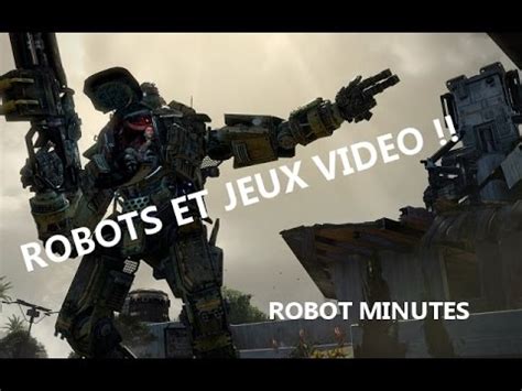 Robot Minutes Les Robots Dans Les Jeux Vid O Youtube