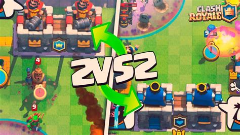 Nuevo Modo De Juego 2vs2 En Clash Royale Nueva ActualizaciÓn De