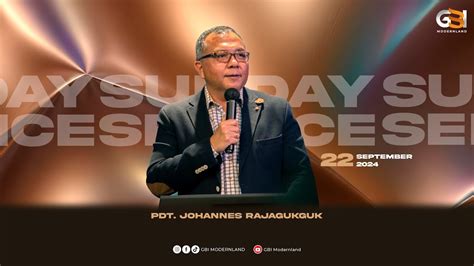 GBI Modernland Ibadah Raya Online 22 September 2024 Pdt Johannes