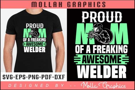 Proud Mom Of A Freaking Awesome Welder Graphic By Molla Graphics