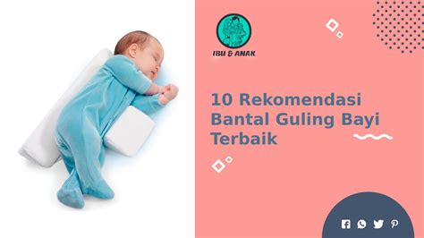 10 Rekomendasi Bantal Guling Bayi Terbaik Tidur Jadi Pulas