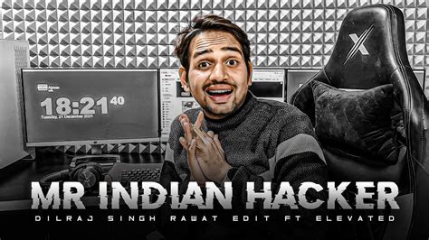 Mr Indian Hacker Edit Ft Elevated 💥 Dilraj Singh Rawat Edit Mrindianhacker Dilrajsingh