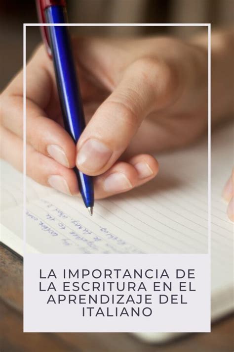 La Importancia De La Escritura En El Aprendizaje Del Italiano