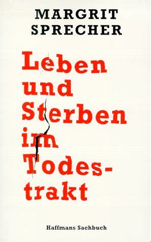 Leben Und Sterben Im Todestrakt By Margrit Sprecher Goodreads