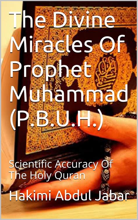 The Divine Miracles of Prophet Muhammad (P.B.U.H.) : Scientific Accuracy Of The Holy Quran by ...