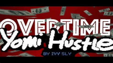 Overtime Yomi Hustle Montage Youtube