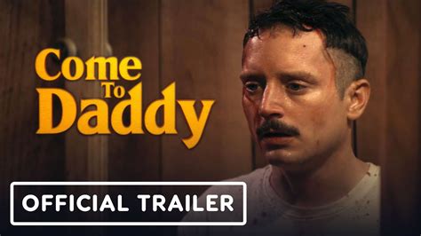 Come To Daddy Official Trailer 2020 Elijah Wood Youtube