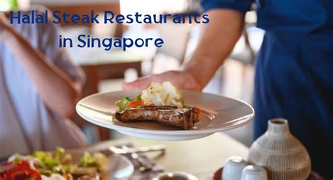 Halal Steak Restaurants In Singapore