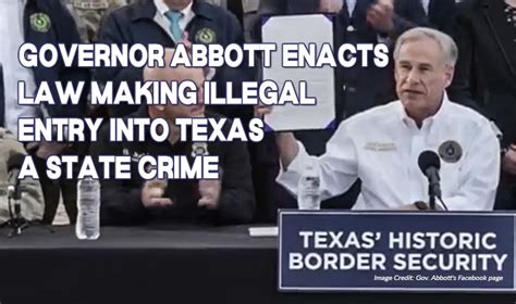 Governor Abbott Enacts Law Making Illegal Entry Into Texas A State