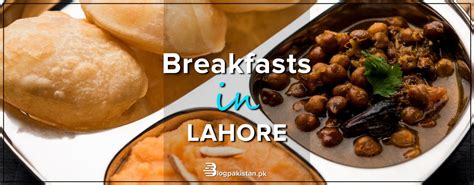 Best Places To Get Breakfasts In Lahore