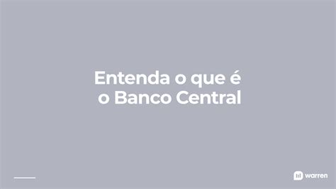 Banco Central conheça todas as atribuições do Bacen