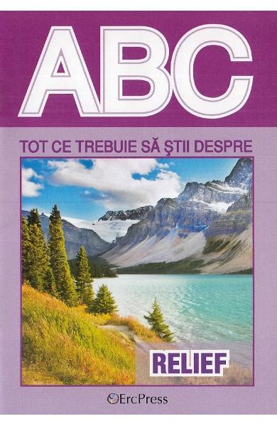 ABC Tot Ce Trebuie Sa Stii Despre Relief Carti Online PDF Si Tiparite