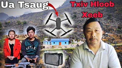 Ua Tsaug Txiv Hlob Xeeb Yuav Flycam Koob Thaij Mic Rau Kuv Youtube