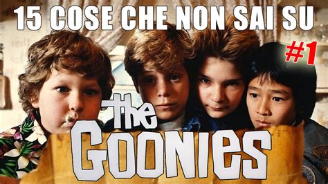 15 Cose Che Forse Non Sai Su I Goonies YouTube