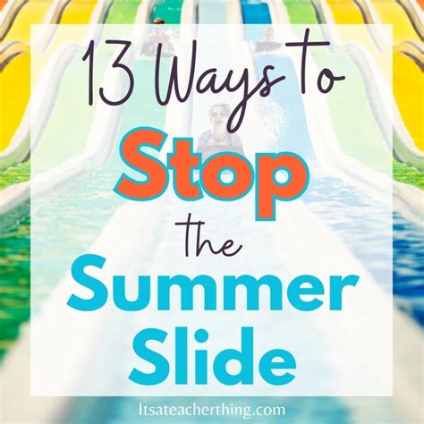 Ways To Prevent The Summer Slide It S A Teacher Thing