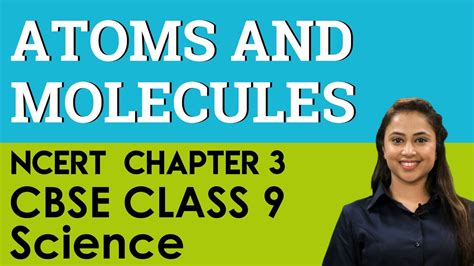 Atoms And Molecules Science Chemistry Chapter Cbse Ncert Class