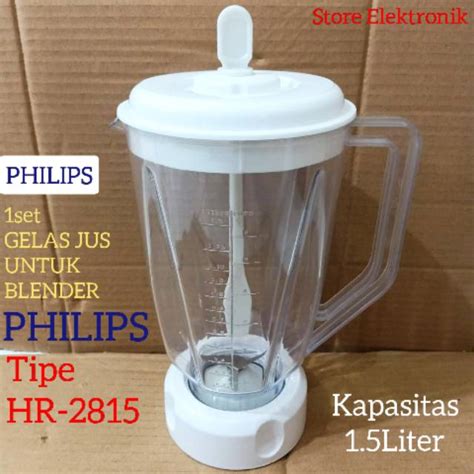 Jual Gelas Blender Philips 1set Untuk Blender Philips Tipe HR 2815A B