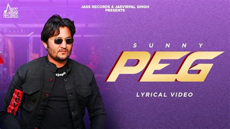 Check Out Popular Punjabi Lyrical Video Song Peg Sung By Sunny