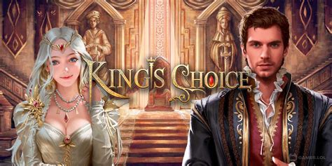 King’s Choice Game - Download & Play for Free Here