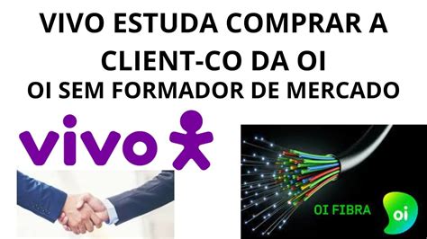 Oibr3 Oibr4 B3 Vivo VIVO QUER A CLIENTCO DA OI ENCERAMENTO DO