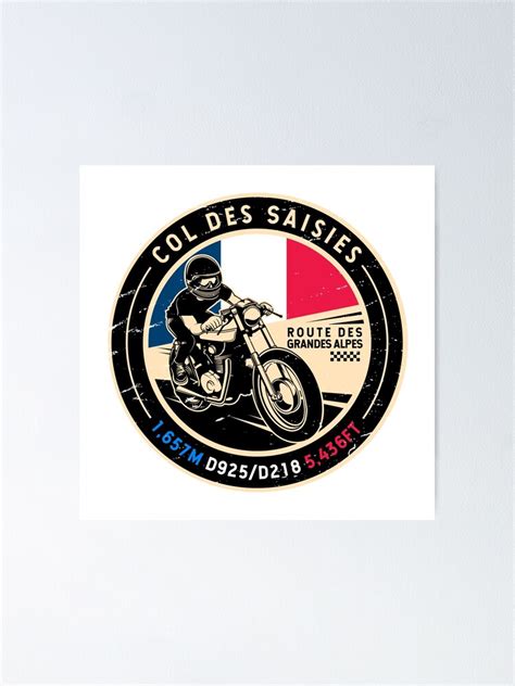 Col Des Saisies Route Des Grandes Alpes Motorcycle Poster By