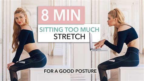 8 MIN SITTING TOO MUCH STRETCH Fix Your Posture Stand Straight